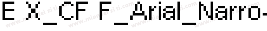 E X_CF F_Arial_Narro字体转换
